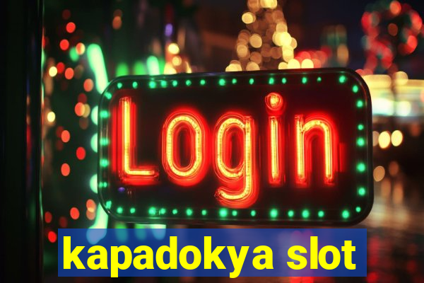 kapadokya slot