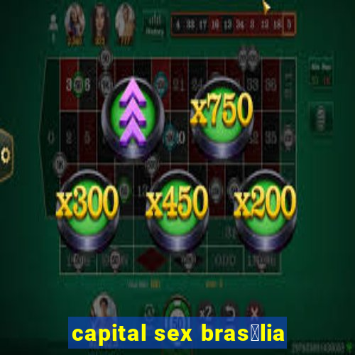 capital sex bras铆lia