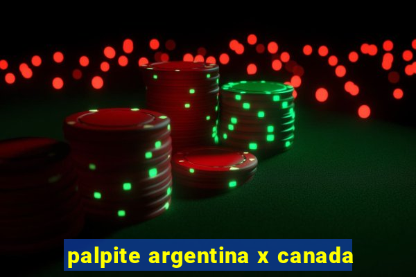 palpite argentina x canada