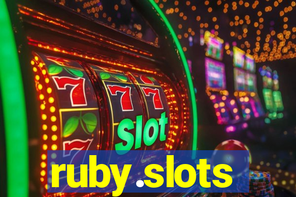 ruby.slots