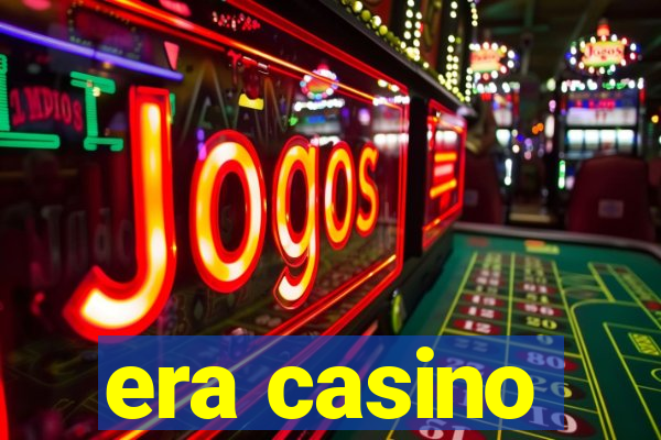 era casino