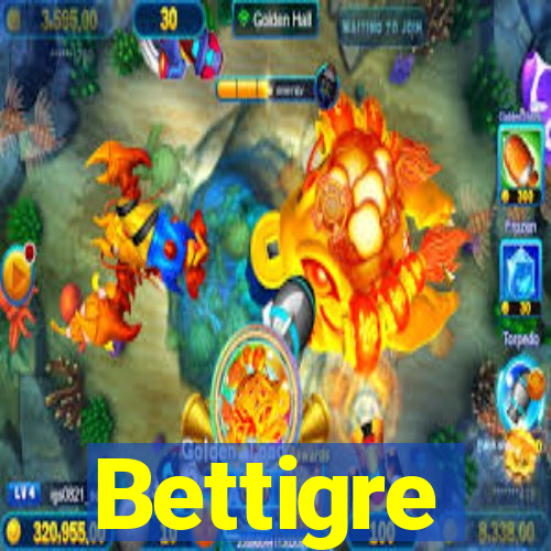 Bettigre