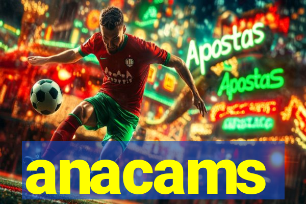 anacams