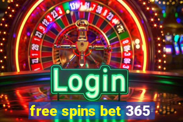 free spins bet 365