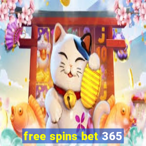 free spins bet 365