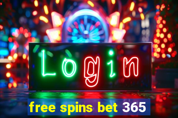 free spins bet 365