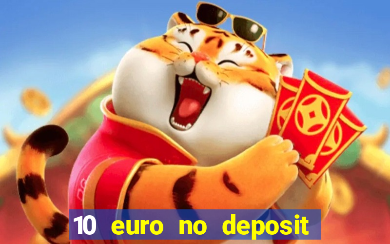 10 euro no deposit casino 2023