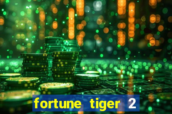 fortune tiger 2 demo free