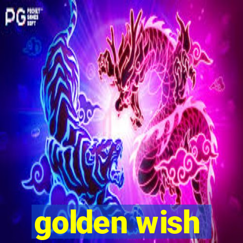 golden wish