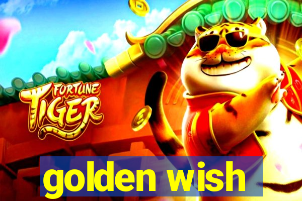 golden wish