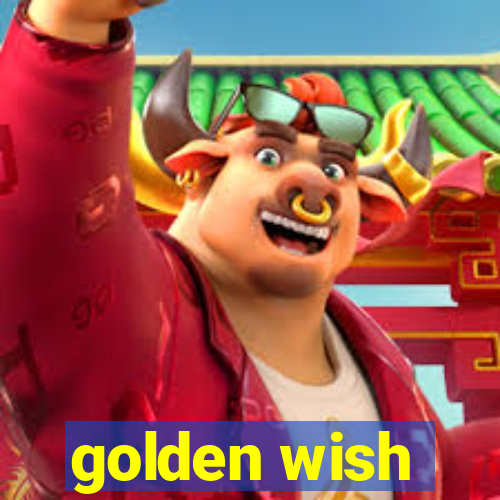 golden wish