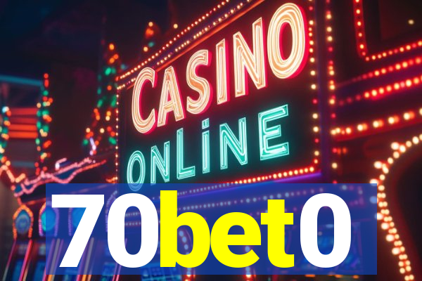 70bet0