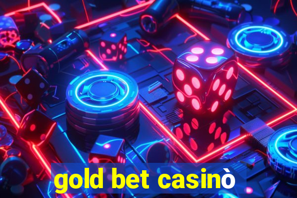 gold bet casinò