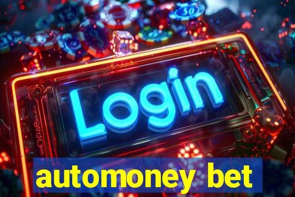 automoney bet