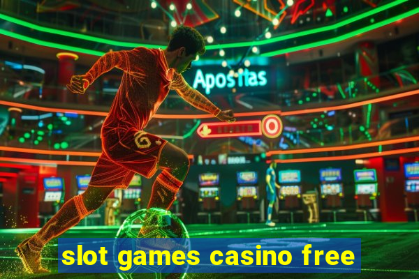 slot games casino free