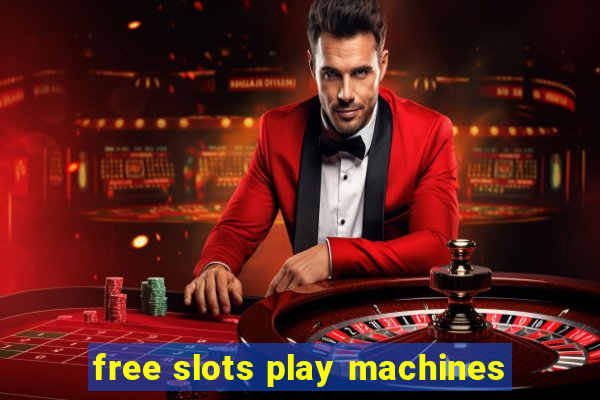 free slots play machines