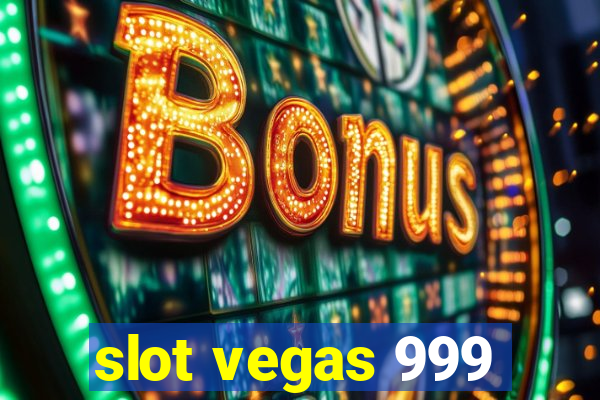 slot vegas 999