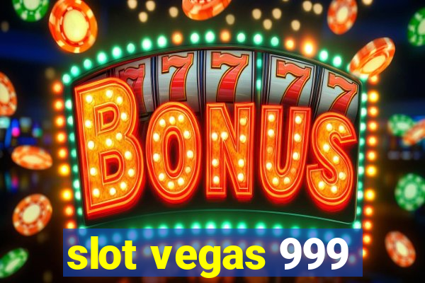 slot vegas 999