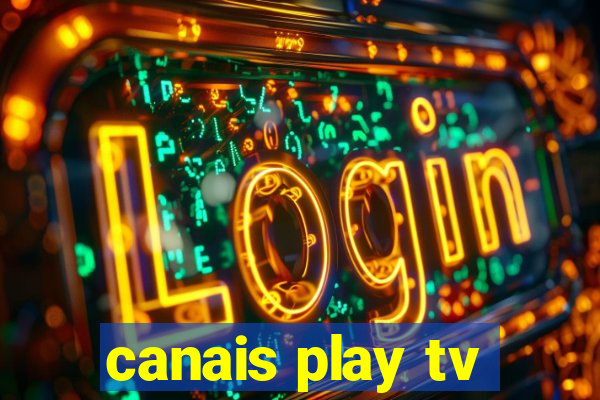 canais play tv