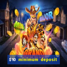 $10 minimum deposit casino australia 2020