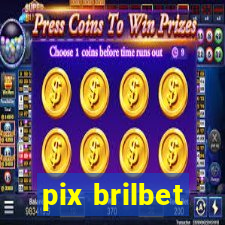 pix brilbet