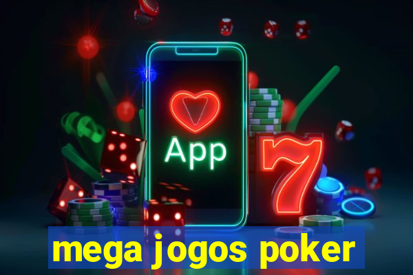 mega jogos poker