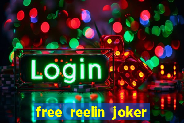 free reelin joker 1000 slot free play