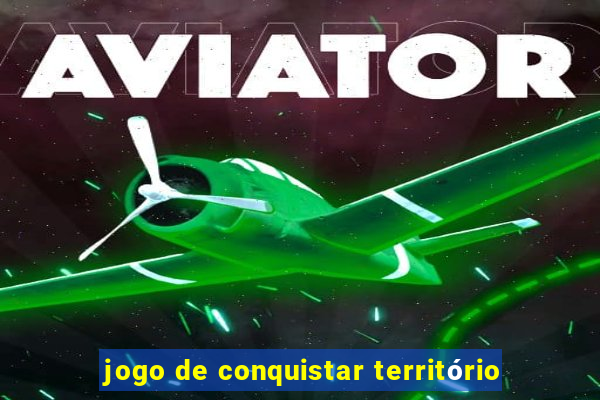 jogo de conquistar território