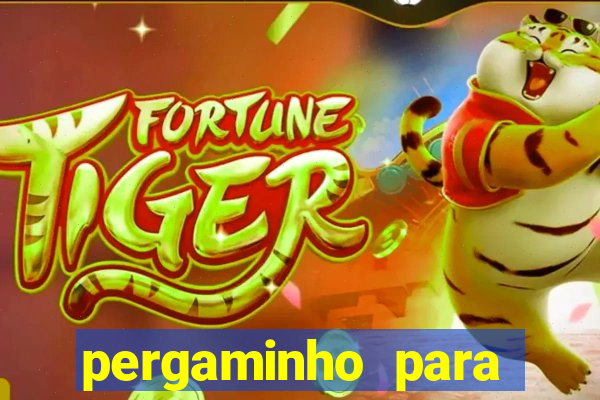 pergaminho para escrever dentro