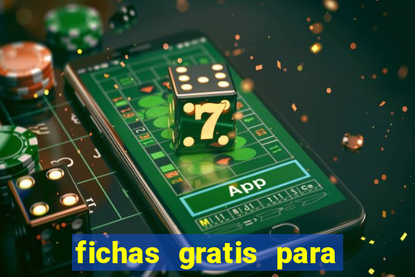 fichas gratis para doubleu casino