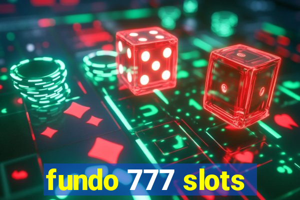 fundo 777 slots