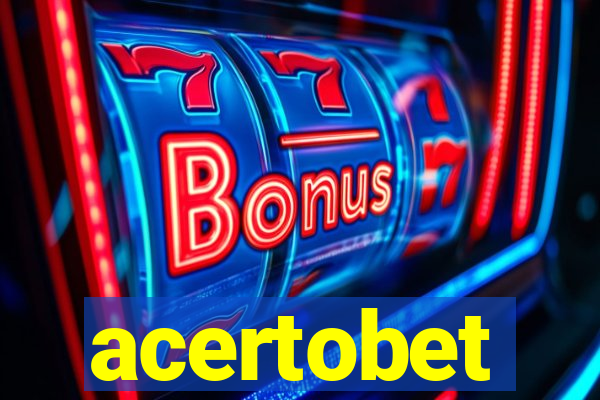 acertobet