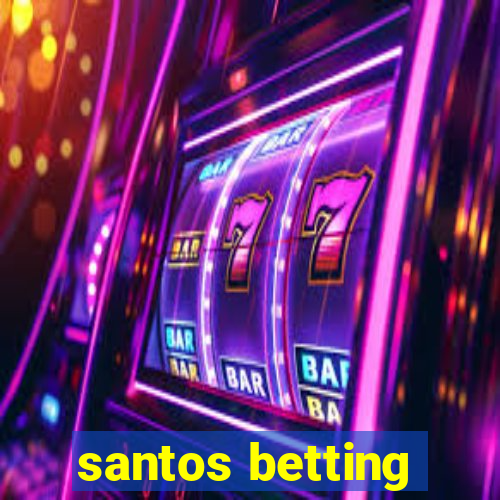 santos betting