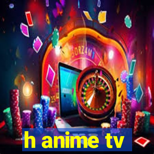 h anime tv