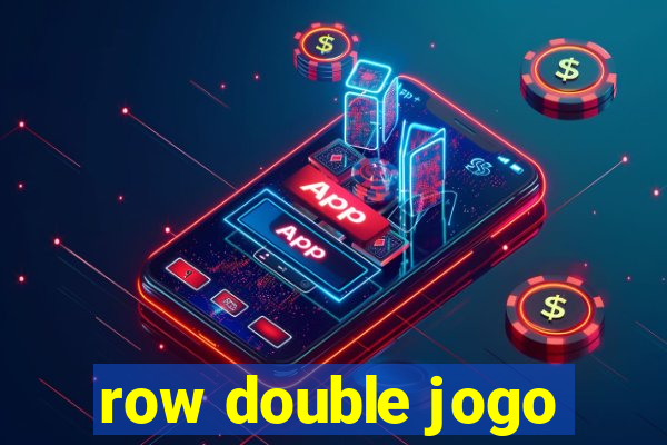 row double jogo