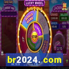 br2024. com