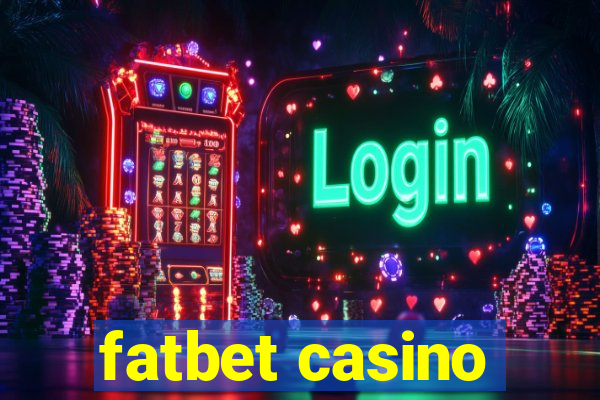 fatbet casino