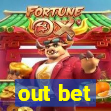 out bet