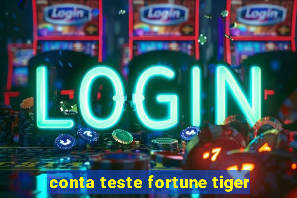 conta teste fortune tiger