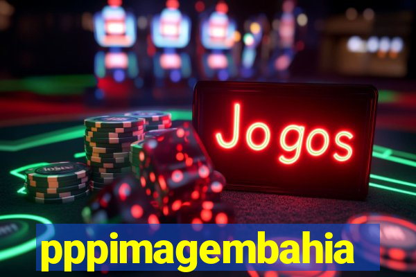 pppimagembahia