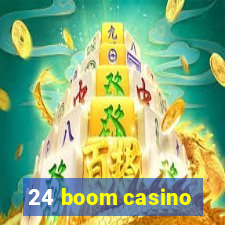 24 boom casino