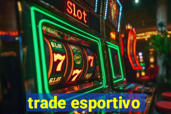 trade esportivo