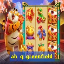 ah q greenfield slot game