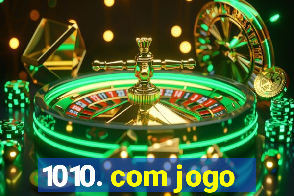 1010. com jogo