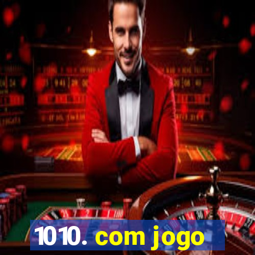 1010. com jogo