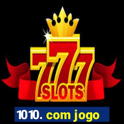 1010. com jogo