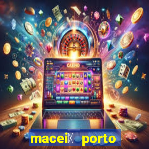 macei贸 porto seguro dist芒ncia