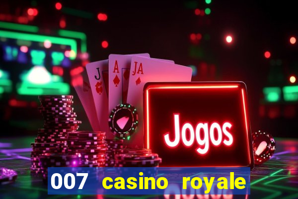 007 casino royale online leyendado