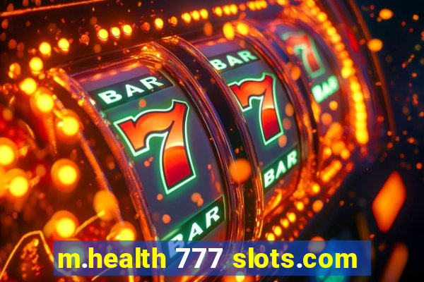 m.health 777 slots.com