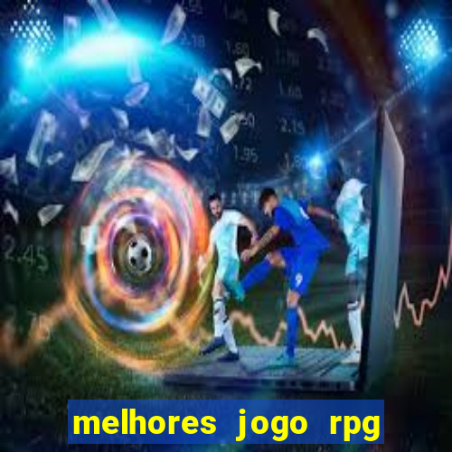 melhores jogo rpg para android